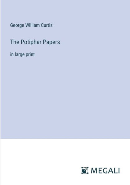 The Potiphar Papers: large print