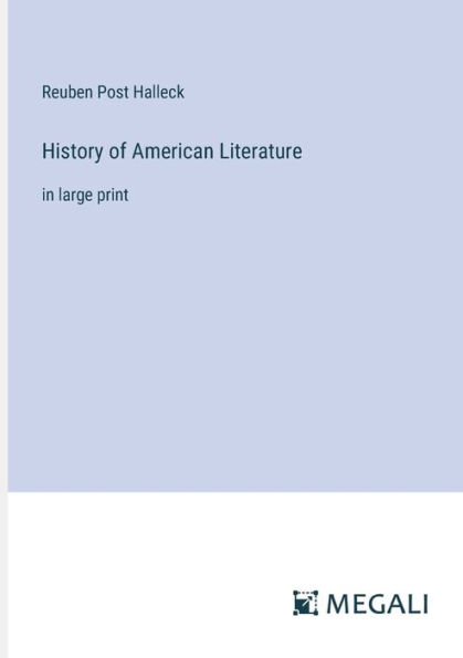 History of American Literature: large print