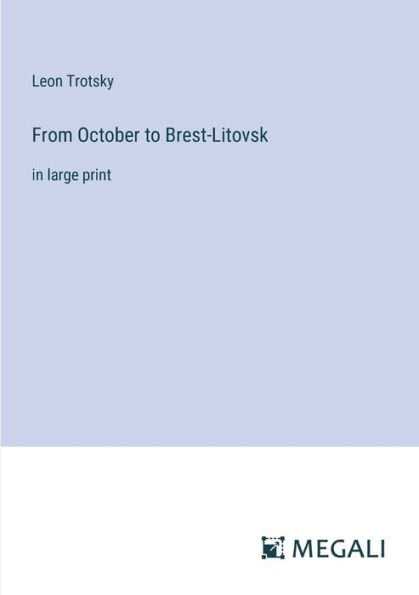 From October to Brest-Litovsk: large print