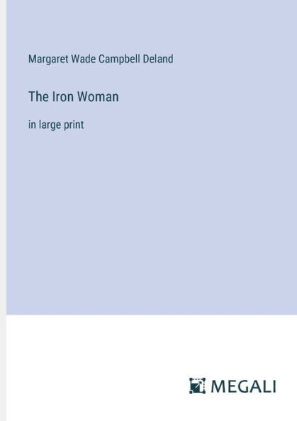 The Iron Woman: large print