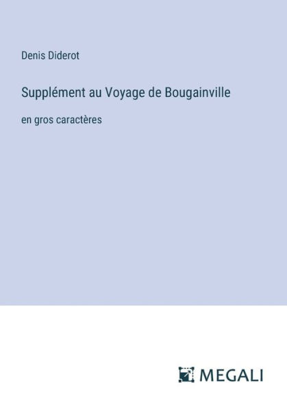 Supplï¿½ment au Voyage de Bougainville: en gros caractï¿½res