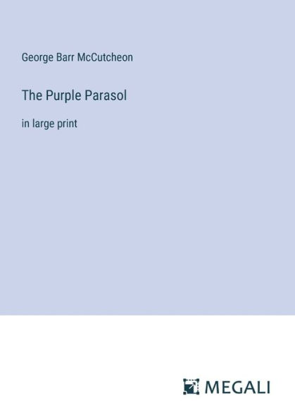 The Purple Parasol: large print
