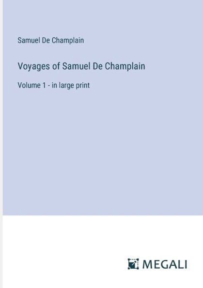 Voyages of Samuel De Champlain: Volume