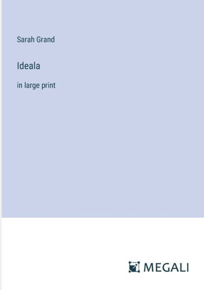 Ideala: large print