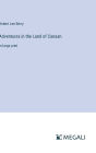 Adventures in the Land of Canaan: in large print