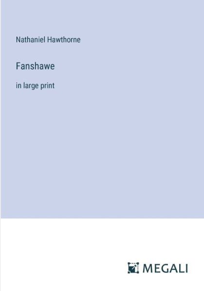 Fanshawe: large print