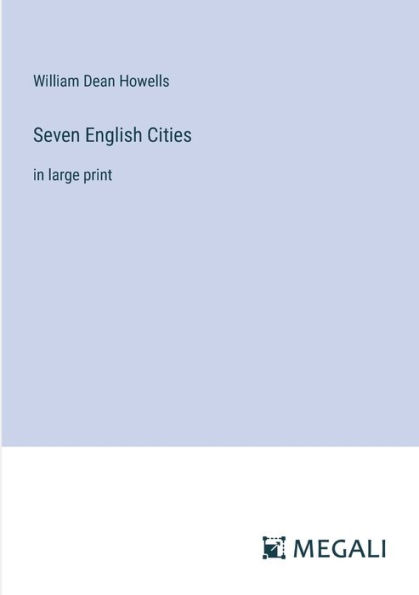 Seven English Cities: large print