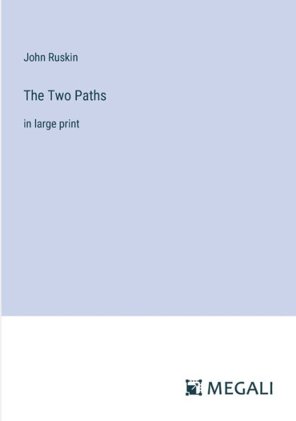 The Two Paths: large print