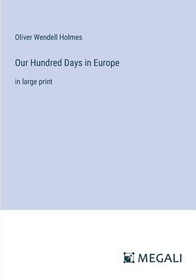 Our Hundred Days Europe: large print