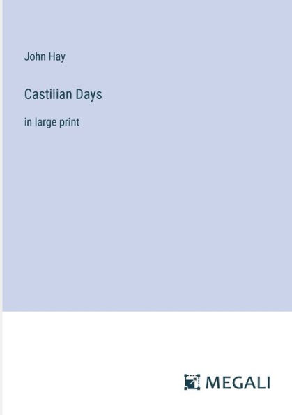 Castilian Days: large print