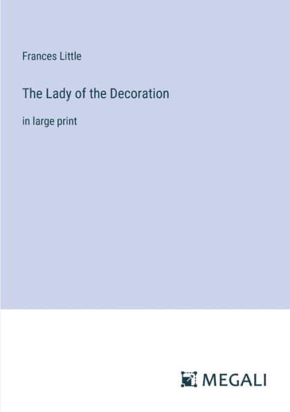 the Lady of Decoration: large print