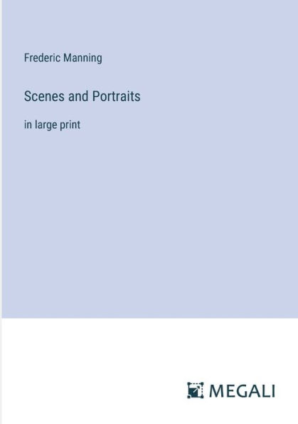 Scenes and Portraits: large print