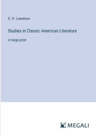 Title: Studies in Classic American Literature: in large print, Author: D. H. Lawrence