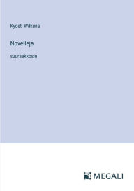 Title: Novelleja: suuraakkosin, Author: Kyïsti Wilkuna