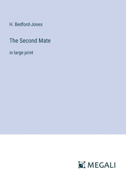 The Second Mate: large print