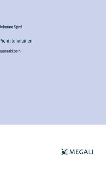 Pieni italialainen: suuraakkosin