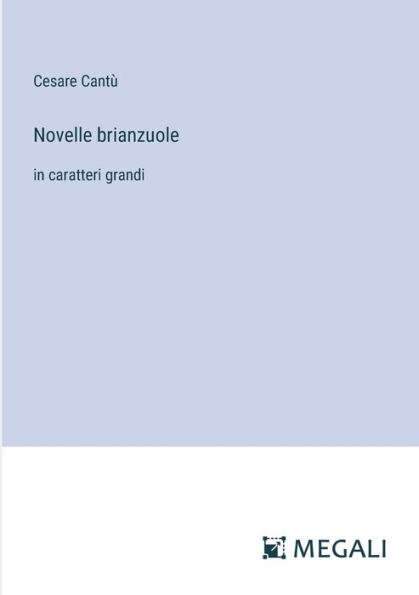 Novelle brianzuole: caratteri grandi