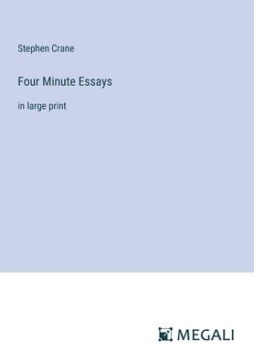 Four Minute Essays: large print