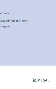 Socialism And The Family: in large print