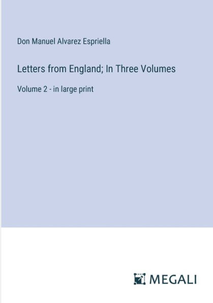 Letters from England; Three Volumes: Volume 2 - large print
