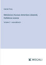 Metsï¿½sissi; Kuvaus Amerikan Lï¿½nnestï¿½, Kahdessa osassa: Volume 2 - suuraakkosin