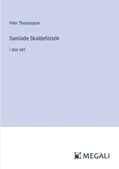 Samlade Skaldefï¿½rsï¿½k: i stor stil