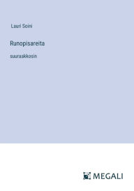 Title: Runopisareita: suuraakkosin, Author: Lauri Soini