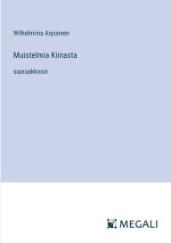 Title: Muistelmia Kiinasta: suuraakkosin, Author: Wilhelmiina Arpiainen