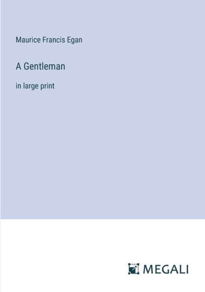 A Gentleman: large print