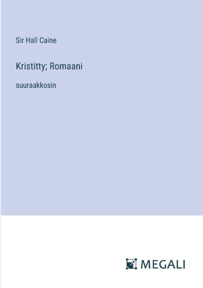 Kristitty; Romaani: suuraakkosin