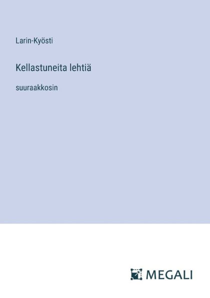 Kellastuneita lehtiï¿½: suuraakkosin