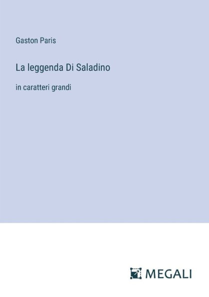 La leggenda Di Saladino: caratteri grandi