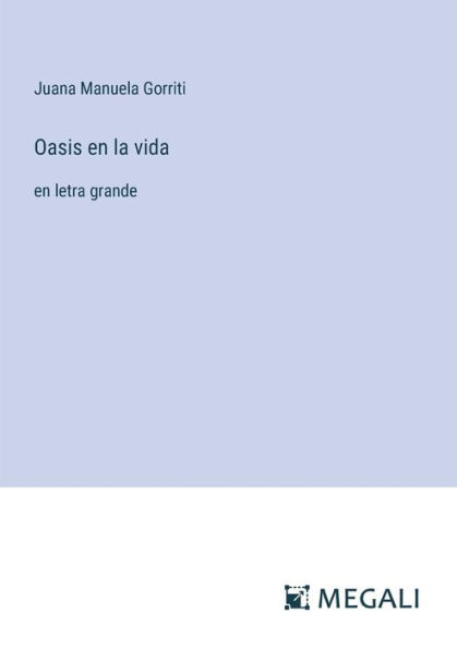 Oasis en la vida: en letra grande by Juana Manuela Gorriti, Paperback ...