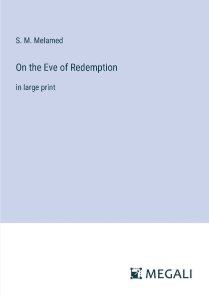 On the Eve of Redemption: large print
