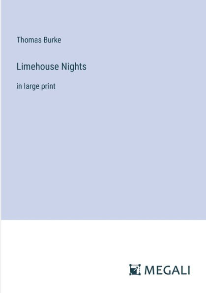 Limehouse Nights: large print