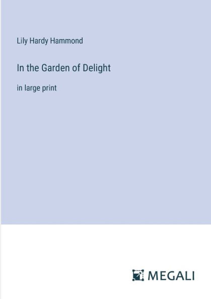 the Garden of Delight: large print