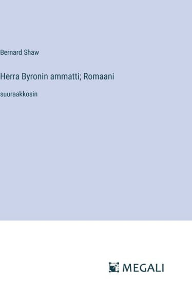 Herra Byronin ammatti; Romaani: suuraakkosin