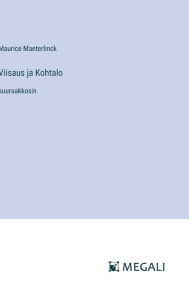 Title: Viisaus ja Kohtalo: suuraakkosin, Author: Maurice Maeterlinck