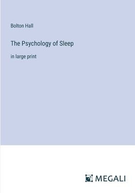 The Psychology of Sleep: large print