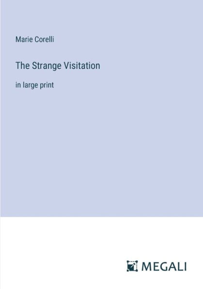 The Strange Visitation: large print