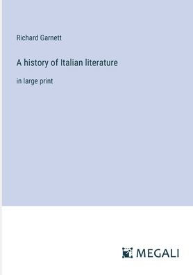 A history of Italian literature: large print