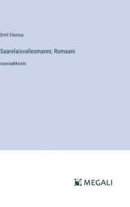 Title: Saarelaisvallesmanni; Romaani: suuraakkosin, Author: Emil Elenius