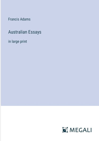 Australian Essays: large print