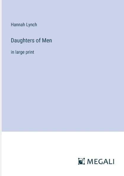Daughters of Men: large print