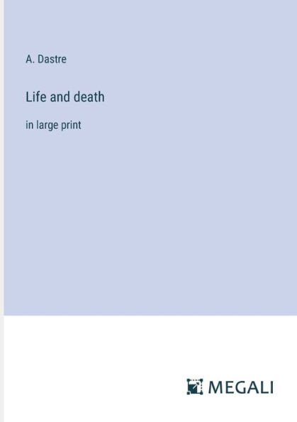 Life and death: in large print