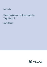 Title: Kansanopistosta Ja Kansanopiston Ympï¿½ristï¿½iltï¿½: suuraakkosin, Author: Lauri Soini