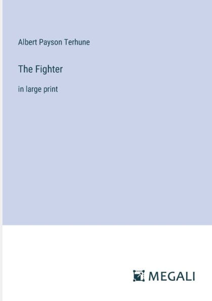 The Fighter: large print