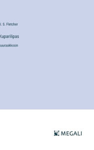 Title: Kuparilipas: suuraakkosin, Author: J S Fletcher
