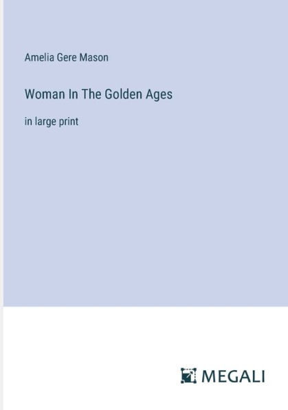 Woman The Golden Ages: large print