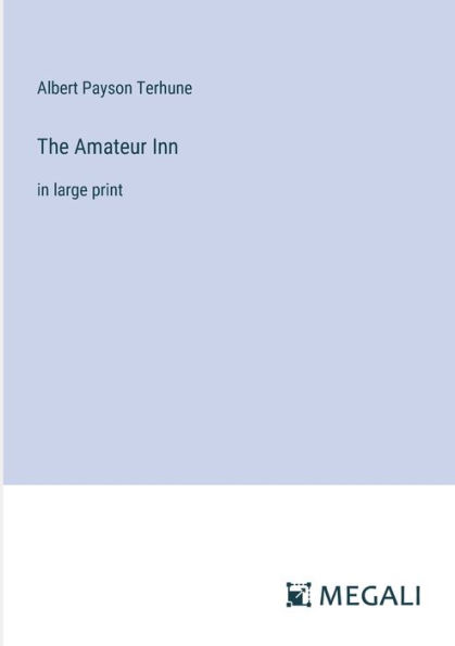 The Amateur Inn: large print